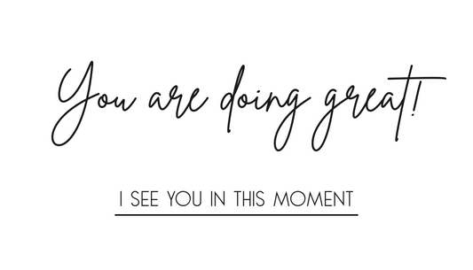You are doing great!